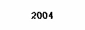 2004